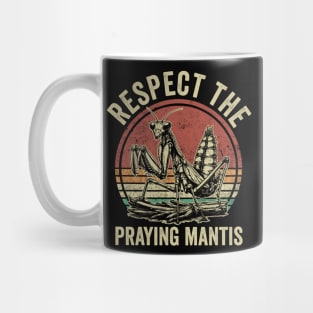 Respect The Praying Mantis Funny Insect Lover Mug